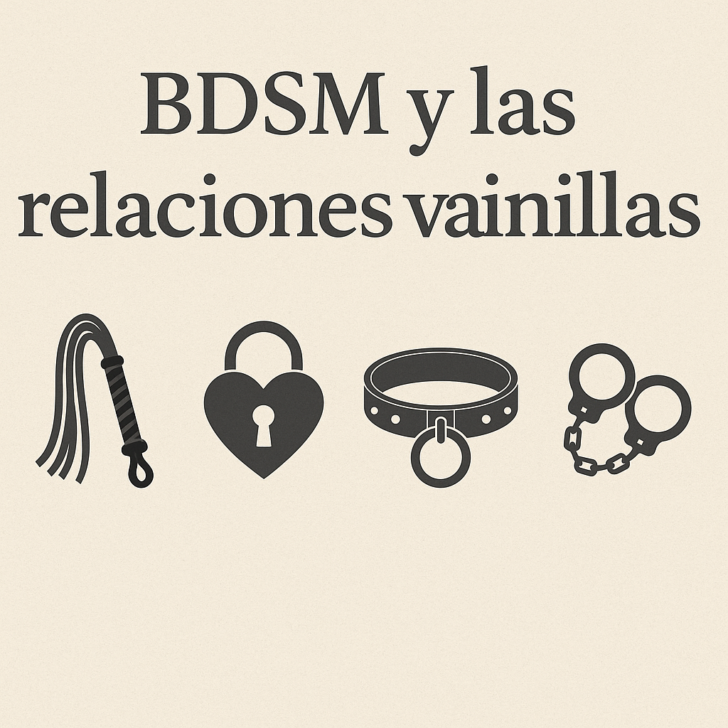 BDSM Y LAS RELACIONES VAINILLA