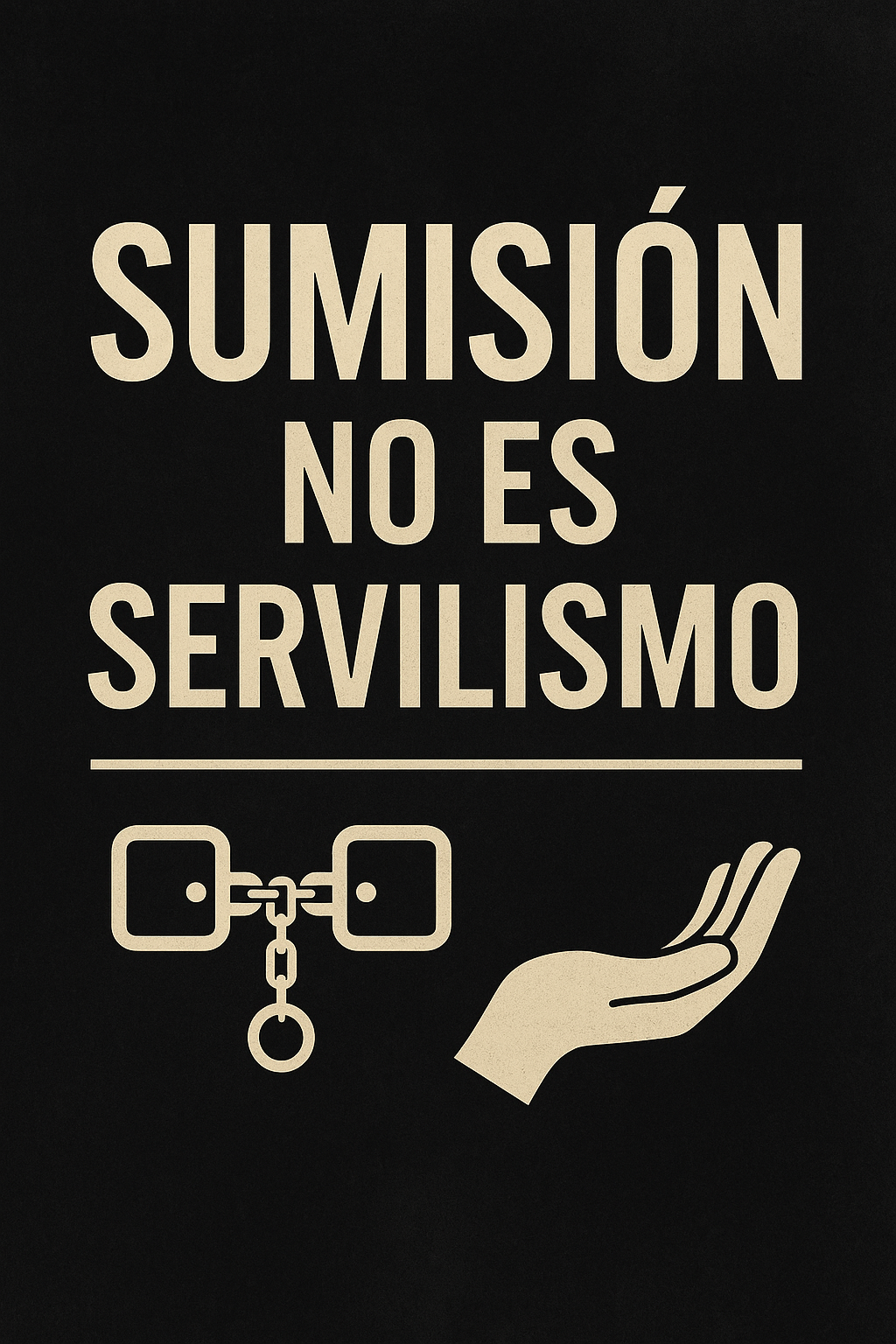 SUMISIÓN NO ES SERVILISMO